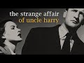 فيلم النوار قضية العم هاري الغريبة The Strange Affair Of Uncle Harry إنتاج 1945 