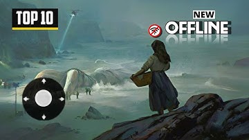 TOP 10 BEST NEW OFFLINE MOBILE GAMES FOR ANDROID IN 2024 PART 17