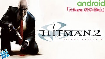 [30FPS] Hitman 2: Silent Assassin On Android ExaGear SD845 With Adreno 630-Zink