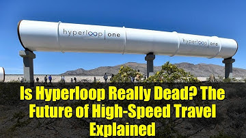 Is Hyperloop Really Dead? The Future of High-Speed Travel Explained
