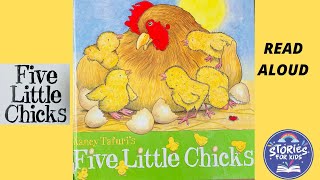 FIVE LITTLE CHICKS | STORIES FOR KIDS | READ ALOUD BOOKS