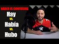 How To Use The Spanish "HABER" - Hay, Había, Hubo!