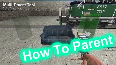 [Gmod Trainbuild] Multiparenting Tutorial