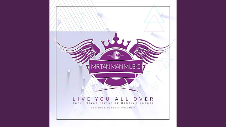 Live You All Over (Tony Moran & Warren Rigg Remix ...