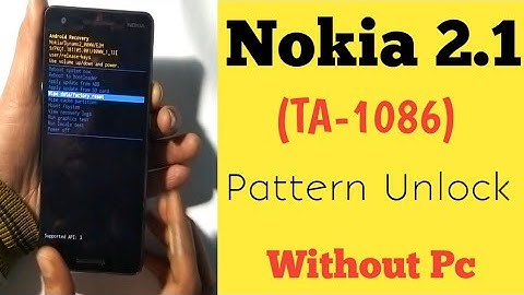 Nokia 2.1 (TA- 1086) Pattern Lock Unlock & Nokia 2.1 Hard Reset