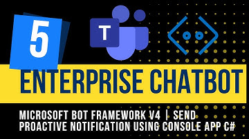 5. Enterprise Chatbot | Sending Proactive Notification using Console App in Microsoft Bot Framework