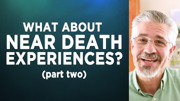 What About Near Death Experiences? (Part 2) | Little Lessons with David Servant