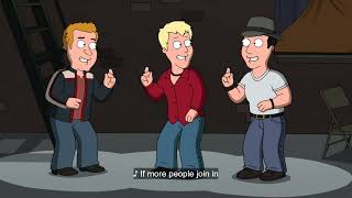 Family guy - If more people join in the song will get better