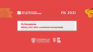 2021 CULagos - FIL21 - México 1521-2021: la memoria conquista