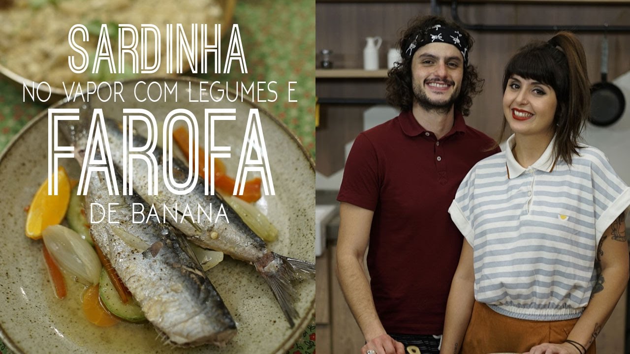Sardinha no Vapor com Legumes e Farofa de Banana | PRATO DO DIA até 10 REAIS