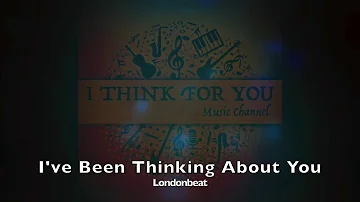 Londonbeat - I’ve Been Thinking About You (HQ)