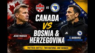 Canada vs Bosnia Prediction: #Canada #Bosnia#WorldCup2026 #TacticalAnalysis#SoccerPrediction