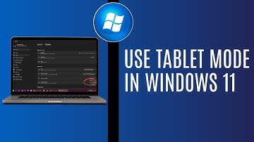 Use Tablet Mode In Windows 11 (2024 Updated)