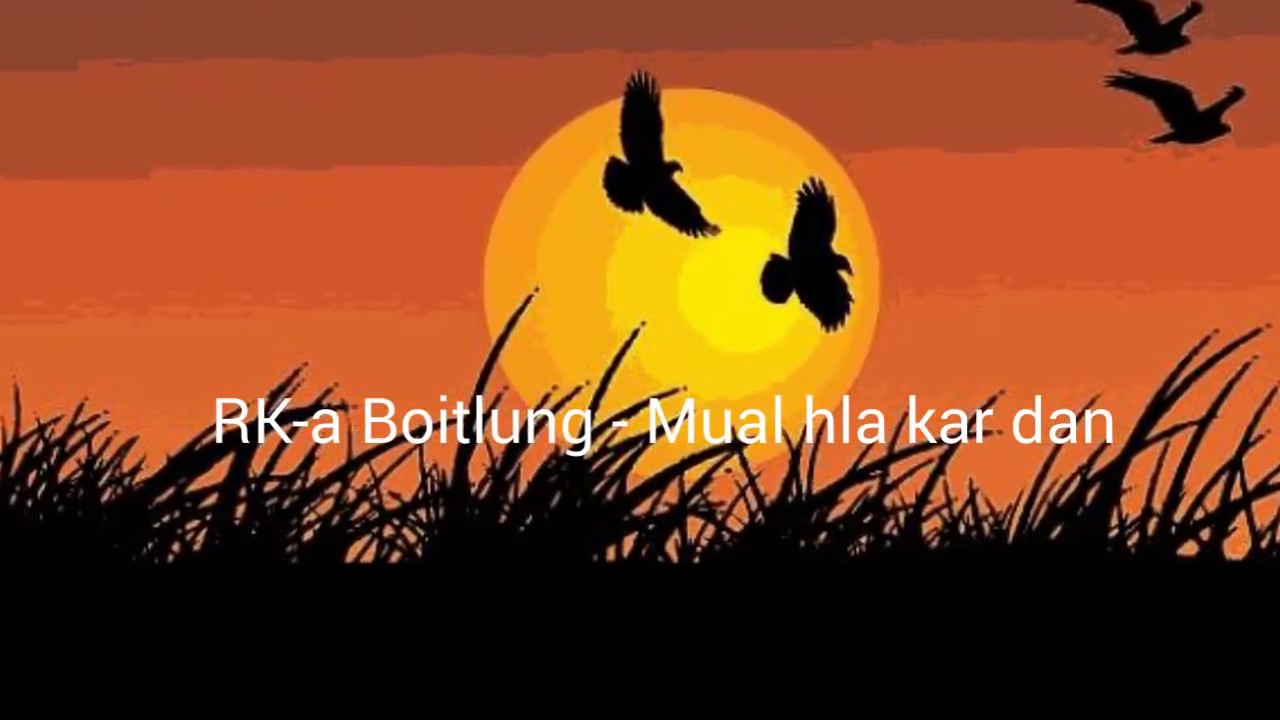 RK a Boitlung   Mual hla kar dan Lyrics Video
