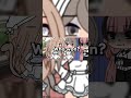 #shorts #edit #gachalife Omg did you see the new girl?…||Gacha life||