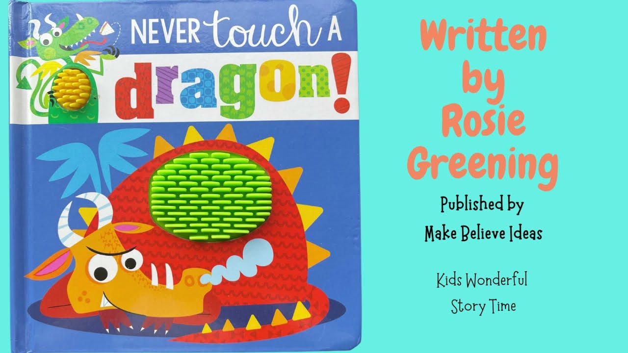 Kids Book Read Aloud Never Touch A Dragon Books for