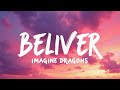 Imagine Dragons – Believer (Lyrics Video) | Intense Rock Anthem | Full Lyrics