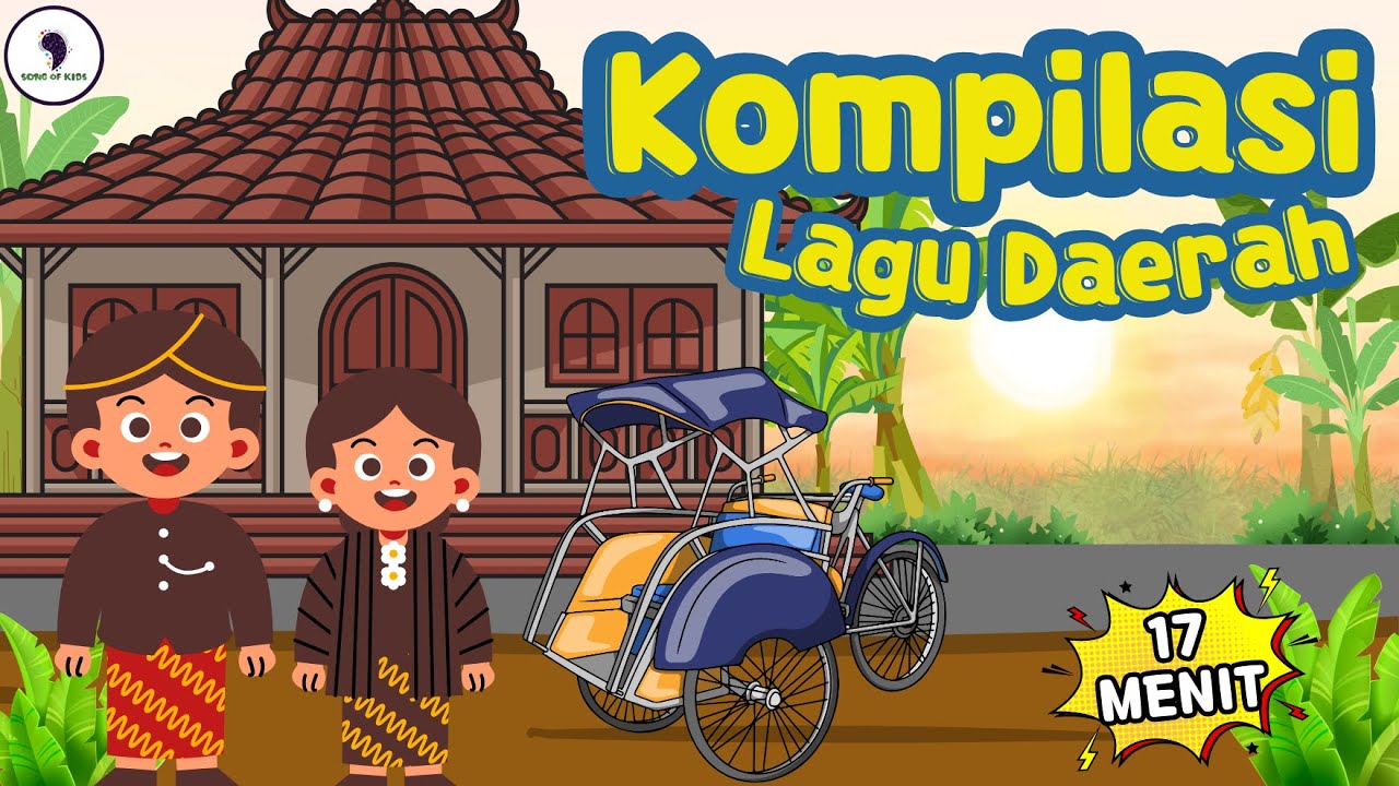 Kumpulan Lagu - Lagu Daerah Indonesia || 17 Menit (Video Lirik) Song of Kids