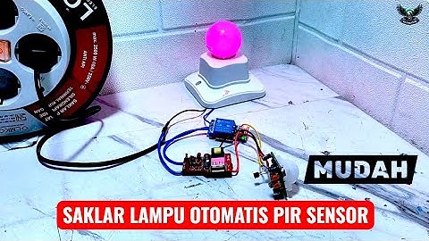 Merakit Saklar Lampu Otomatis Menggunakan PIR Sensor || Sensor Gerak