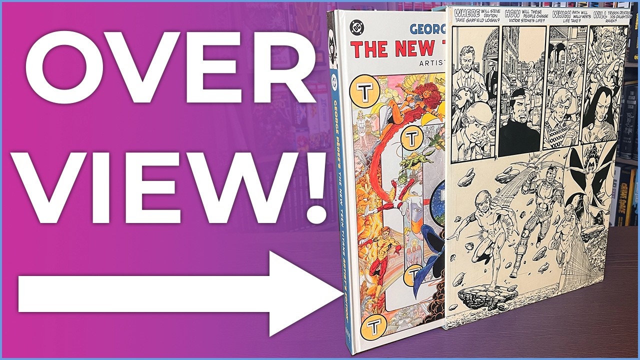 George Perez's New Teen Titans Artist's Edition Overview | Robin | Deathstroke | Starfire | Cyborg