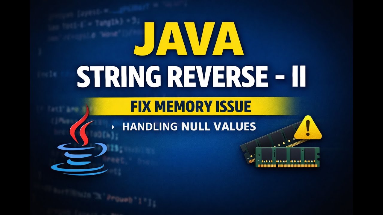Java String Reverse – II | Null Check & Memory Issue Explained - YouTube