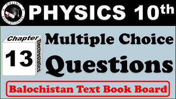 Multiple Choice Question | Chapter 13 Electrostatics | Physics 10th | Balochistan Textbook Board