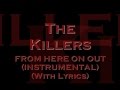 The Killers From Here On Out Instrumental With Lyrics mp3