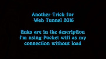 Free Internet: Web Tunnel VPN 2016 NEW Trick Any Network