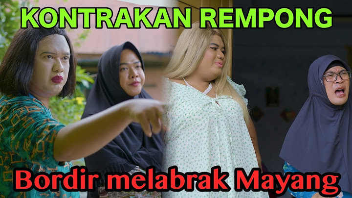 BORDIR MELABRAK MAYANG || KONTRAKAN REMPONG EPISODE 577