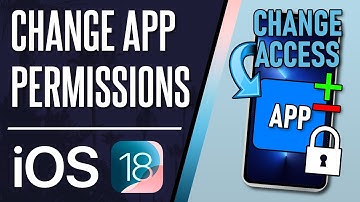How to Change App Permissions on iPhone (iOS 18+)