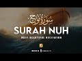 Surah Nuh Noah سورة نوح Ultimate Relaxing Heart Touching Marvelous Quran Voice Zikrullah TV 
