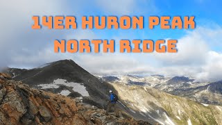 Colorado 14ers: Huron Peak North Ridge Hike Guide W/ TWO Bonus Peaks