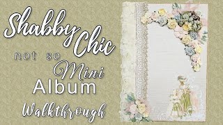 Walkthrough Shabby Chic not so Mini Album (  using Fleur Designs papers Genteel collection )