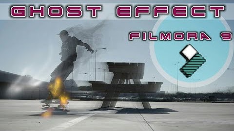 FILMORA 9 | GHOST EFFECT | BALTAN EFFECT