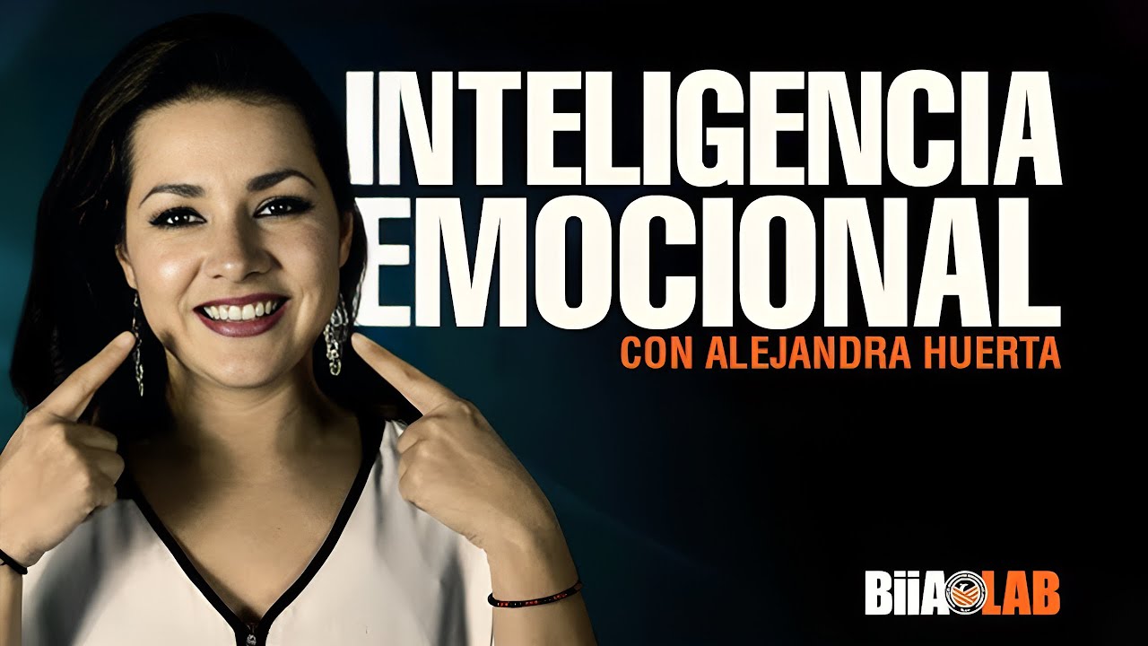 Alejandra Huerta - Inteligencia Emocional
