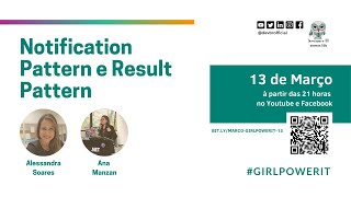 [ Março | GirlPowerIT ] Notification Pattern e Result Pattern