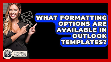 What Formatting Options Are Available In Outlook Templates? - TheEmailToolbox.com