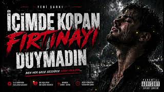 İçimde Kopan Fırtınayı Duymadın