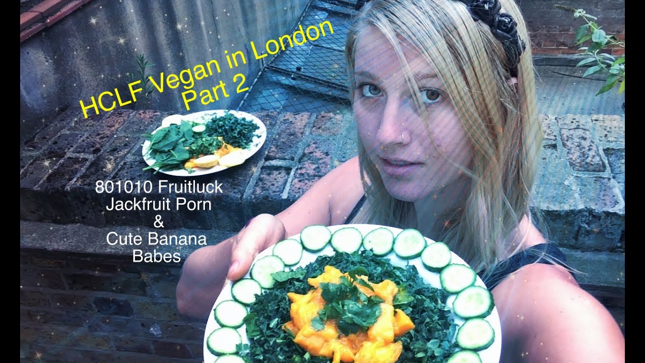 Vegan Girls Eat Jackfruit! 80/10/10 Raw Vegan In London pt. 2 YouTube