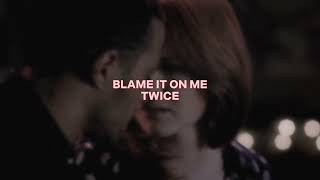Blame It On Me Twice Edit Audio