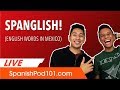 Spanglish words english words used differently in mexico