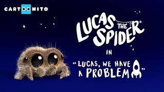 Lucas the Spider  Lucas we have a problem  Short
