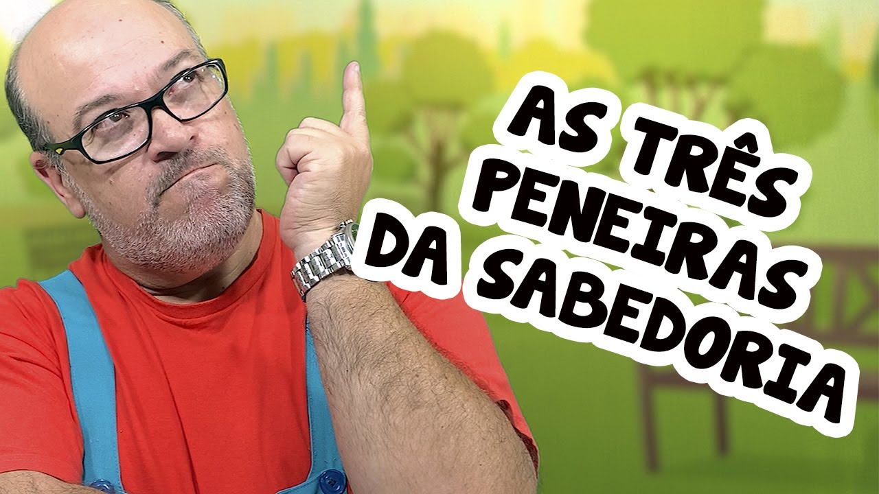 AS TRÊS PENEIRAS DA SABEDORIA | Contação de história infantil por Tio