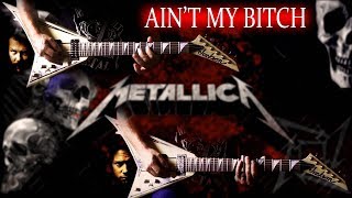 Metallica - Ain't My Bitch FULL Guitar Cover