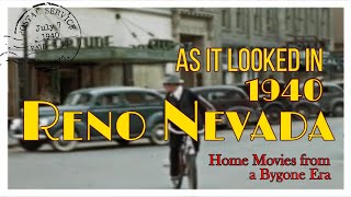 Reno, Nevada in 1940: Rare Color Home Movies From a Bygone Era