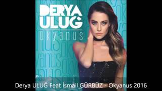 Derya Uluğ - Okyanus (İsmail Gürbüz Remix)
