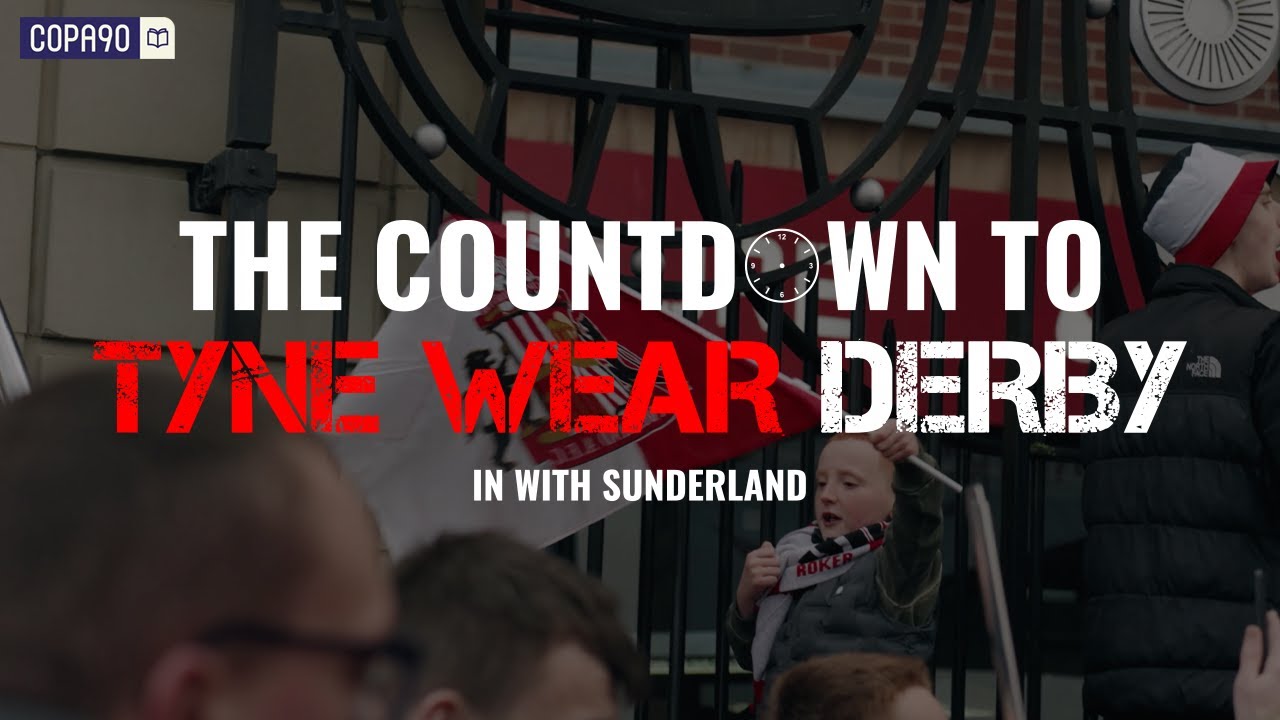 Sunderland Fans Prepare For Their First Derby In 8 Years