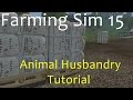 Animal Husbandry for the starter farm - tutorial - Farming Simulator 15