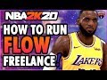 NBA 2K20 - How To Run "FLOW FREELANCE!" (Best Freelance Tutorial)