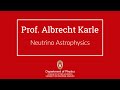 Albrecht karle  neutrino astrophysics